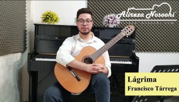 اجرای قطعه لاگریما (Lágrima) اثر فرانسیسکو تارگا | طاها شیربان‌شاهی